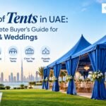 Types of Tents in UAE: A Complete Buyer’s Guide for Events & Weddings